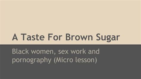 A Taste for Brown Sugar